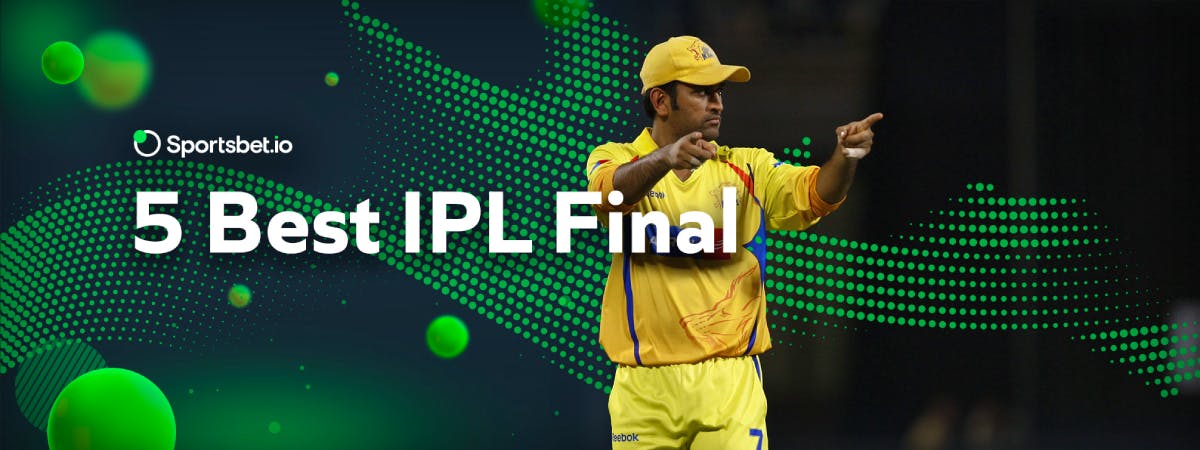 Top 5 Best IPL Finals